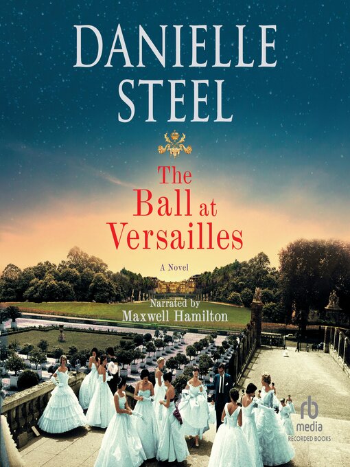 Title details for The Ball at Versailles by Danielle Steel - Available